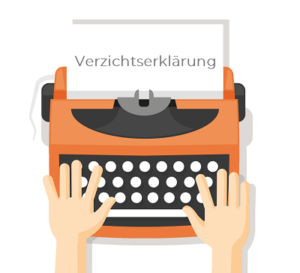Verzichtserklärung Verzichtserklärung